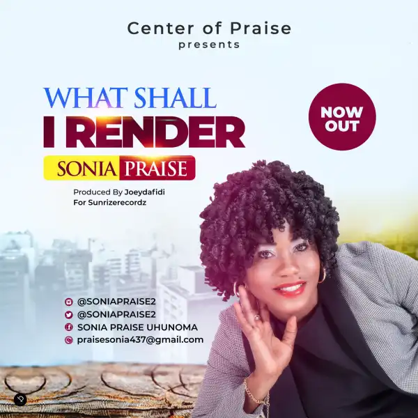 Sonia Praise - What Shall I Render